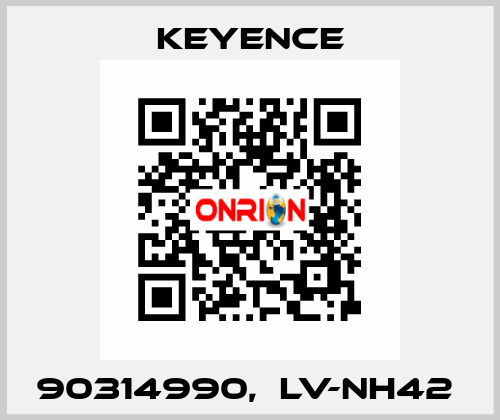 90314990,  LV-NH42  Keyence