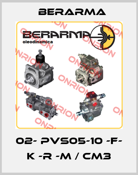 02- PVS05-10 -F- K -R -M / CM3 Berarma