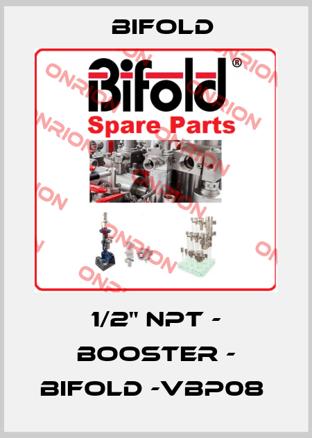 1/2" NPT - Booster - Bifold -VBP08  Bifold