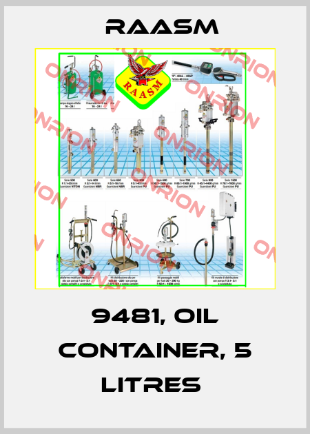 9481, OIL CONTAINER, 5 LITRES  Raasm