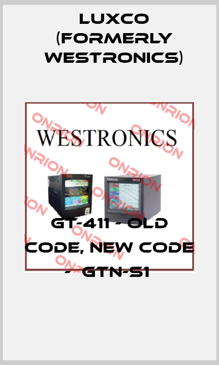 GT-411 - old code, new code -  GTN-S1  Luxco (formerly Westronics)