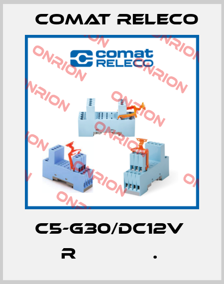 C5-G30/DC12V  R              .  Comat Releco