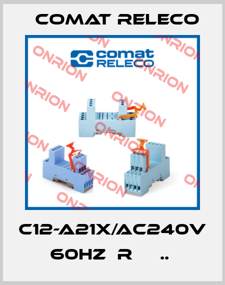 C12-A21X/AC240V 60HZ  R     ..  Comat Releco