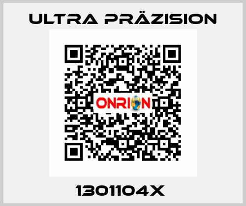 1301104x  Ultra Präzision