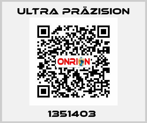 1351403  Ultra Präzision