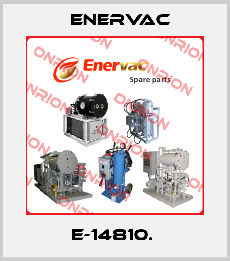E-14810.  Enervac