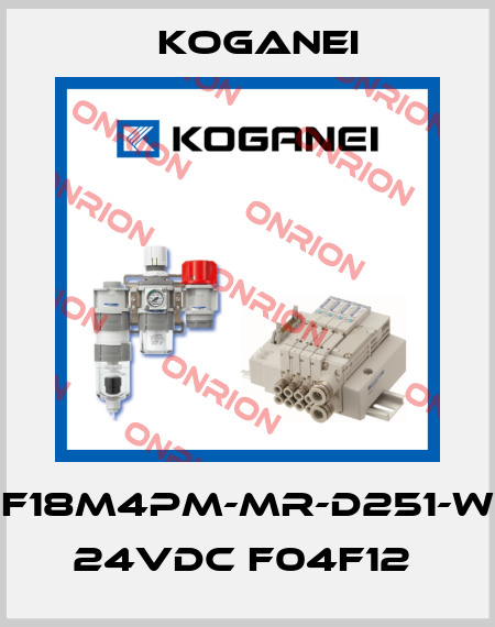 F18M4PM-MR-D251-W 24VDC F04F12  Koganei