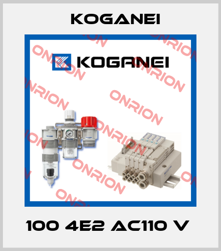 100 4E2 AC110 V  Koganei