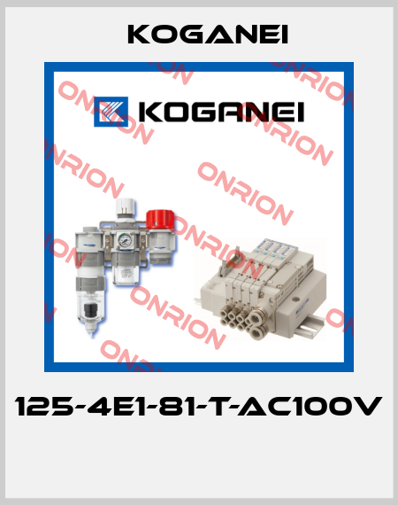 125-4E1-81-T-AC100V  Koganei