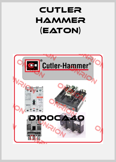 D100CA40  Cutler Hammer (Eaton)