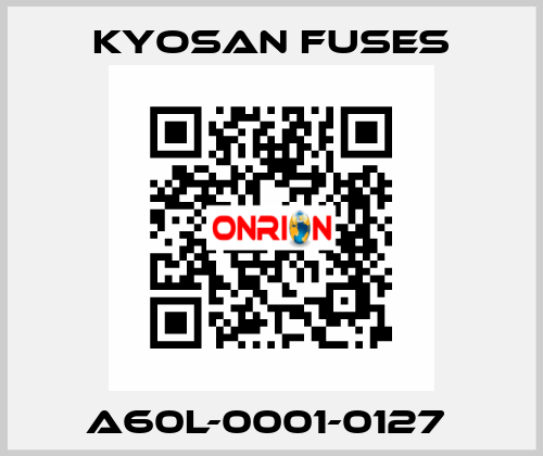 A60L-0001-0127  Kyosan Fuses