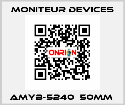 AMYB-5240　50mm  Moniteur Devices