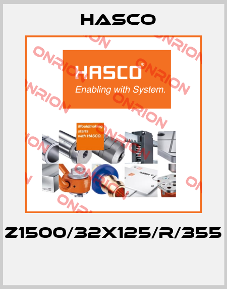 Z1500/32x125/R/355  Hasco