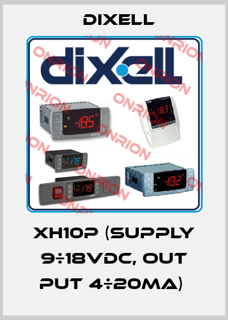 XH10P (supply 9÷18Vdc, out put 4÷20mA)  Dixell