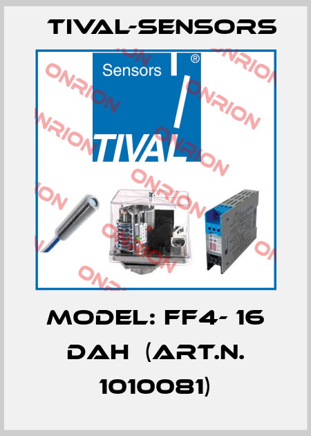 Model: FF4- 16 DAH  (Art.N. 1010081) Tival-Sensors