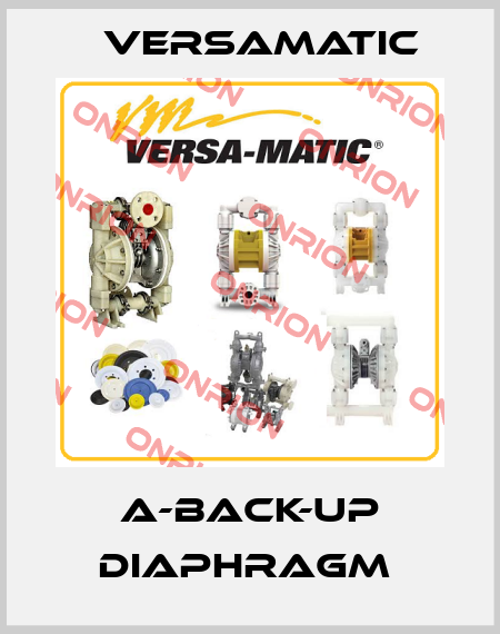 A-BACK-UP DIAPHRAGM  VersaMatic