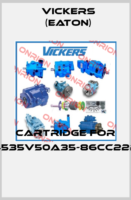  CARTRIDGE FOR 4535V50A35-86CC22R  Vickers (Eaton)