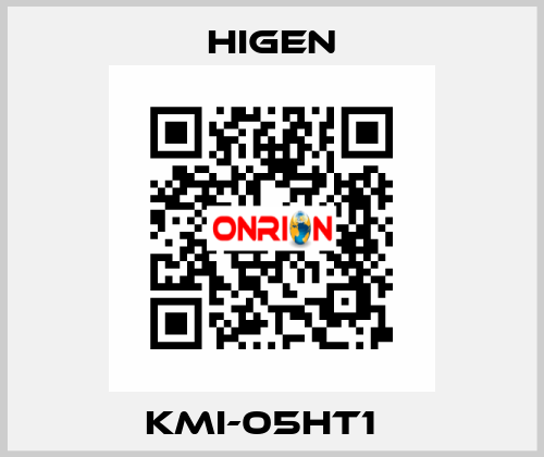 KMI-05HT1   Higen