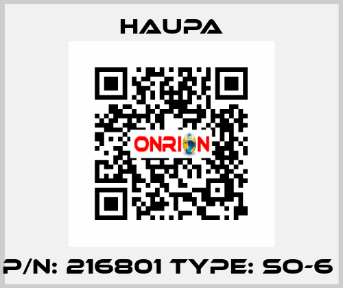 P/N: 216801 Type: SO-6  Haupa