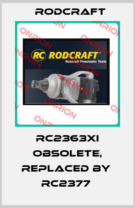 RC2363Xi obsolete, replaced by  RC2377  Rodcraft