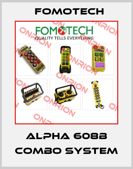 ALPHA 608B COMBO SYSTEM Fomotech