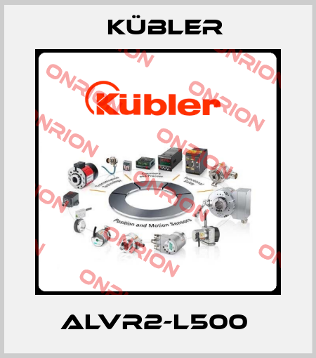 ALVR2-L500  Kübler