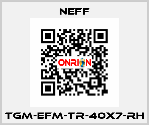 TGM-EFM-Tr-40x7-RH Neff