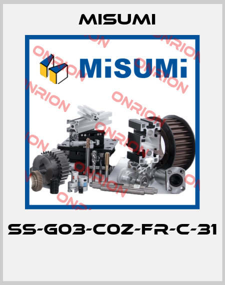 SS-G03-C0Z-FR-C-31  Misumi