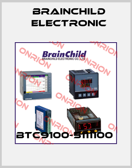 BTC9100-5111100  Brainchild Electronic