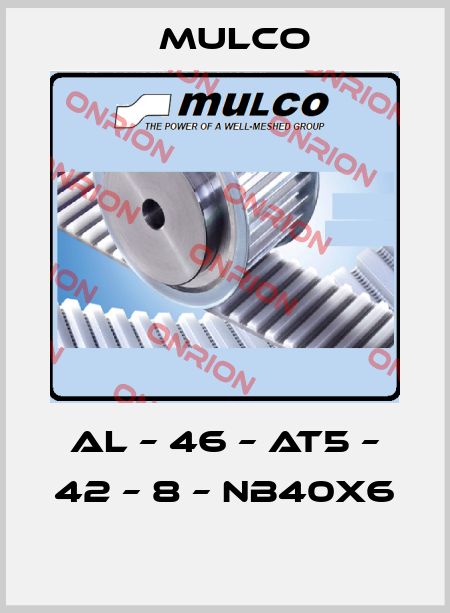 AL – 46 – AT5 – 42 – 8 – Nb40x6  Mulco