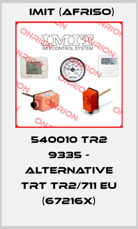 540010 TR2 9335 - alternative TRT TR2/711 EU (67216X) IMIT (Afriso)