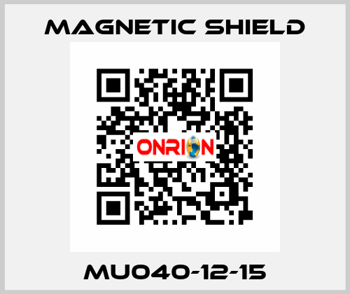 MU040-12-15 Magnetic Shield