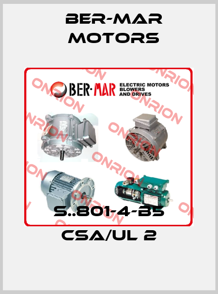 S..801-4-B5 CSA/UL 2 Ber-Mar Motors