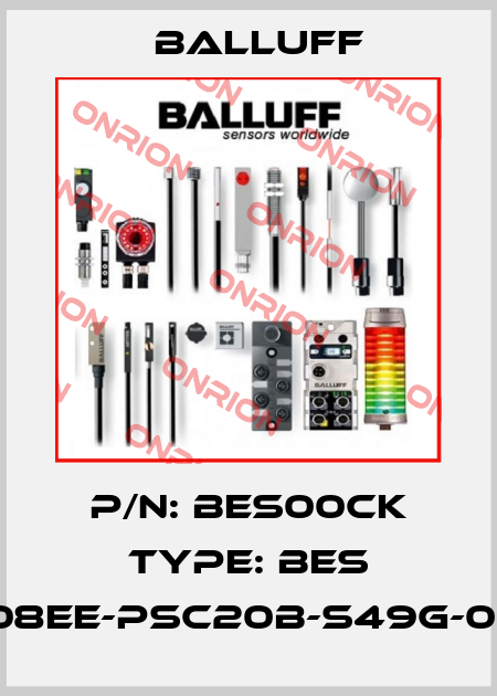 P/N: BES00CK Type: BES M08EE-PSC20B-S49G-003 Balluff
