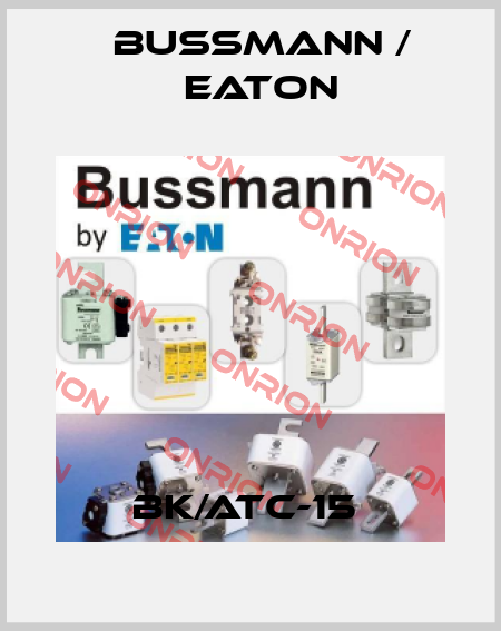 BK/ATC-15  BUSSMANN / EATON