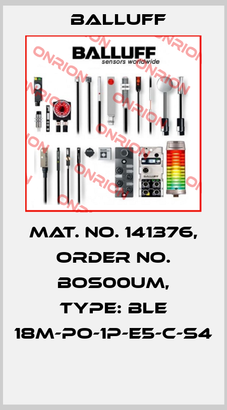 Mat. No. 141376, Order No. BOS00UM, Type: BLE 18M-PO-1P-E5-C-S4  Balluff