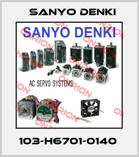 103-H6701-0140  Sanyo Denki