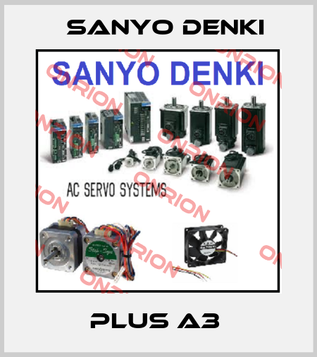 PLUS A3  Sanyo Denki