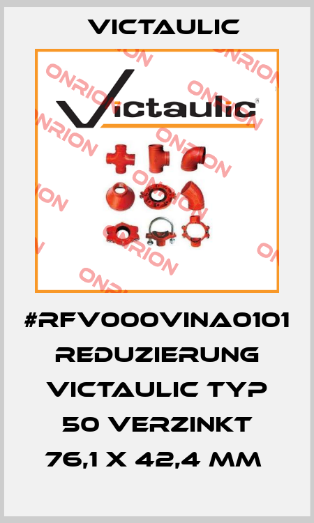 #RFV000VINA0101 REDUZIERUNG VICTAULIC TYP 50 VERZINKT 76,1 X 42,4 MM  Victaulic