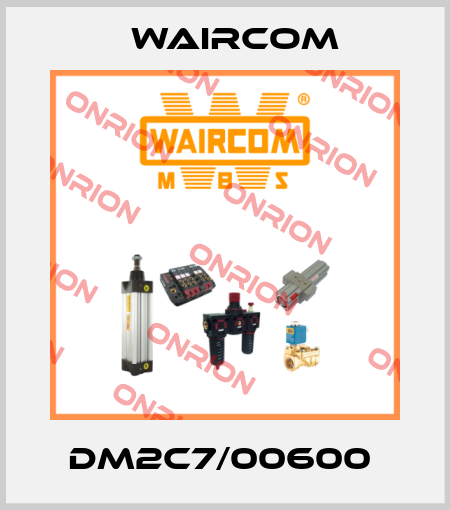 DM2C7/00600  Waircom