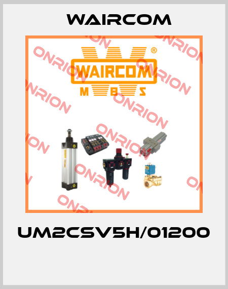 UM2CSV5H/01200  Waircom