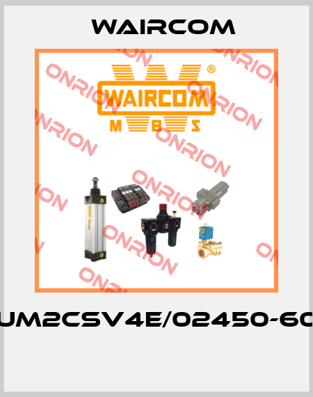 UM2CSV4E/02450-60  Waircom