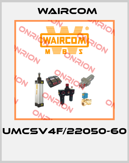 UMCSV4F/22050-60  Waircom