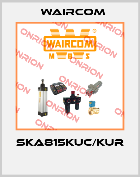 SKA815KUC/KUR  Waircom