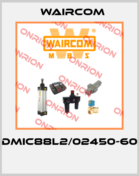 DMIC88L2/02450-60  Waircom