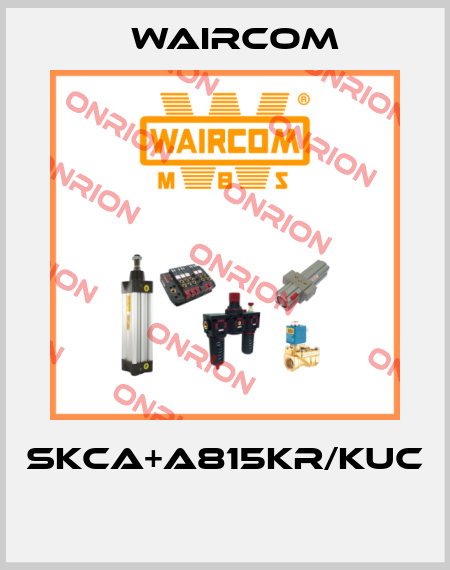 SKCA+A815KR/KUC  Waircom