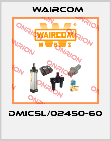 DMIC5L/02450-60  Waircom