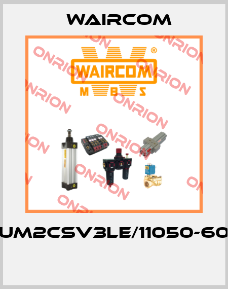 UM2CSV3LE/11050-60  Waircom