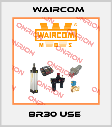 8R30 USE  Waircom