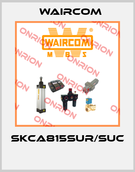 SKCA815SUR/SUC  Waircom
